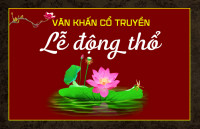 Bài văn khấn Cúng động thổ Xây dựng Nhập trạch Nhà ở