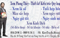 Thầy Phong Thủy Hoàng Trà - Kiến trúc sư Hoàng Trà